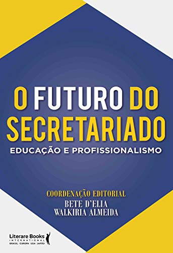 O futuro do secretariado: educação e profissionalismo