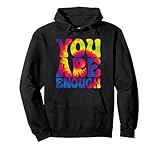 You Are Enough Funny Motivational Tie Dye Pullover Hoodie