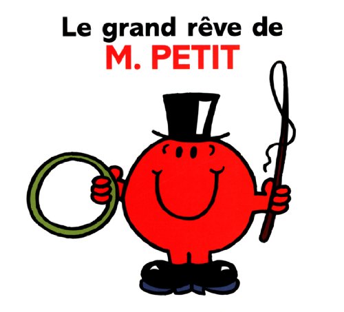 Télécharger Le grand reve de M. Petit (Collection Monsieur Madame) livre En ligne