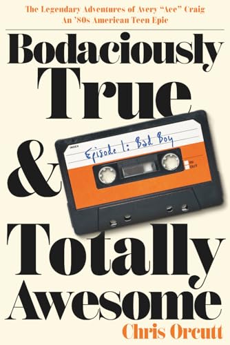 Bodaciously True & Totally Awesome: Episode I, Bad Boy (Bodaciously True & Totally Awesome: An '80s American Teen Epic) image 2
