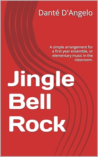 Jingle Bell Rock: A simple arrangement for a first year ensemble, or elementary music in the classroom. (English Edition)