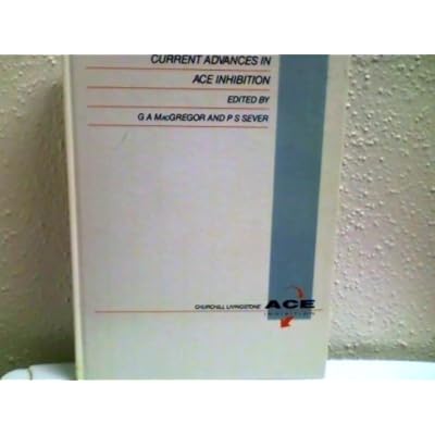 Current Advances in Ace Inhibition: Proceedings