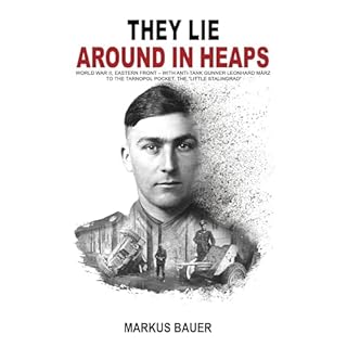They Lie Around in Heaps Audiobook By Markus Bauer, EK-2 Publishing cover art