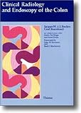 Clinical Radiology and Endoscopy of the Colon - J. W.A.J. Reeders, G. Rosenbusch Mitwirkende: Anne Bosma, Guido N.J. Tytgat 
