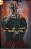 El Rey Samurai del Sexto Cielo (Spanish Edition)