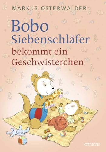 Bobo Siebenschläfer bekommt ein Geschwisterchen (Bobo Siebenschläfer:...