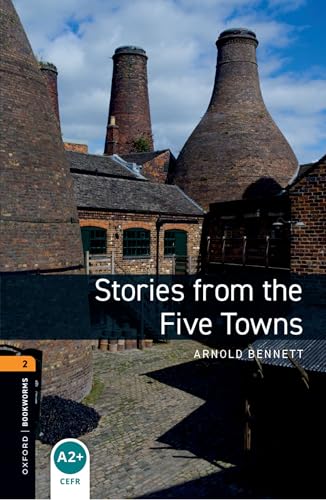 9780194637701 Stories from the five towns. Oxford bookworms library. Livello 2. Con CD Audio formato MP3. Con espansione online