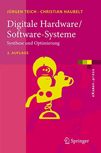 Digitale Hardware/Software-Systeme: Synthese Und Optimierung