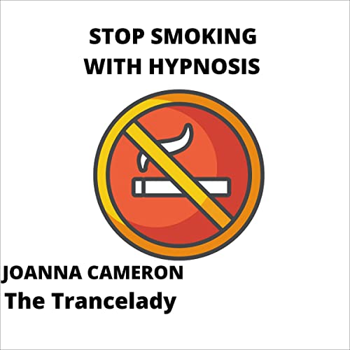 Stop Smoking with Hypnosis by Joanna Cameron episode artwork