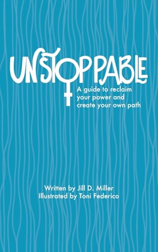 Unstoppable: A guide to reclaiming power and cr... B0G2HWLCJ3 Book Cover