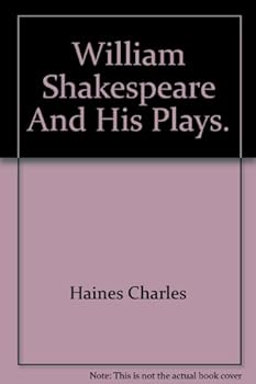Hardcover William Shakespeare And His Plays (Immortals of Literature) Book