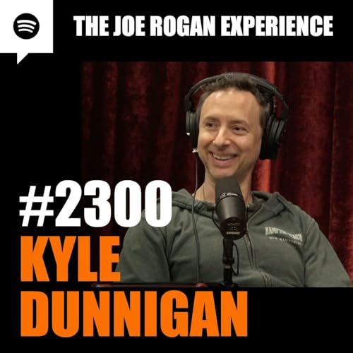 Page de couverture de Joe Rogan Experience _2300 - Kyle Dunnigan(M4A_128K)