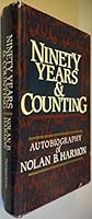 Ninety Years and Counting: Autobiography of Nolan B. Harmon 0835804534 Book Cover