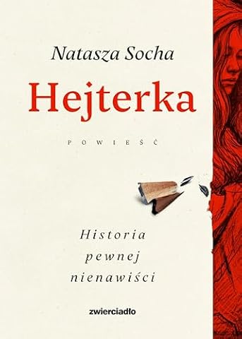 Hejterka: Historia pewnej nienawiści