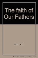 The Faith of Our Fathers: a Handbook on the American Constitution B001MK2MZS Book Cover