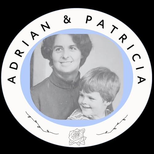 Adrian & Patricia: A Mother's Lasting Love