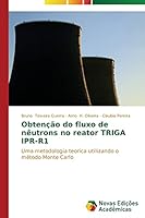Obtenção do fluxo de nêutrons no reator TRIGA IPR-R1 3639746481 Book Cover