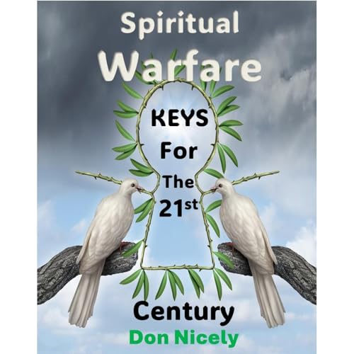 Spiritual Warfare Keys For The 21st Century Audiolibro Por Don Nicely arte de portada