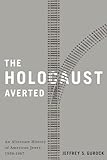 The Holocaust Averted: An Alternate History of American Jewry, 1938-1967