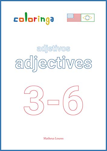 Praticar Adjetivos no Futuro (3-6): Livros de Exercícios para Aprender Inglês em Casa - Coloringa (Aprender Inglês Do Iniciante ao Avançado Coleção Completa Coloringa Livro 36) (Portuguese Edition)
