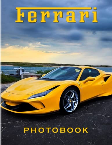 Fєrαrrí PhotoBook: Italian Luxury Sports Car Poster for Fans Decor | High QUality Pictures and 40+ Pages to Any - Giving Occasion