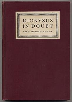 Hardcover Dionysus In Doubt. A Book Of Poems. Book
