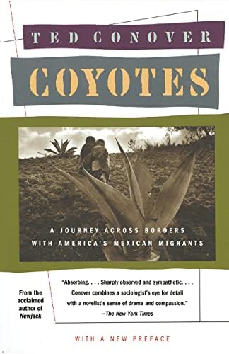 Coyotes: A Journey Across Borders With America's Mexican Migrants: 0000 (Vintage Departures) Paperback – 12 Aug. 1987