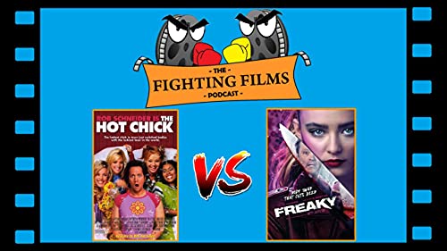 FFP 21: The Hot Chick vs. Freaky