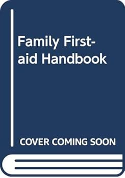 Paperback The Family First Aid Handbook Book