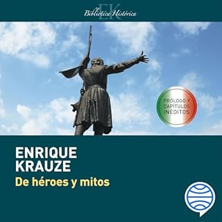 De héroes y mitos Audiolibro Por Enrique Krauze arte de portada