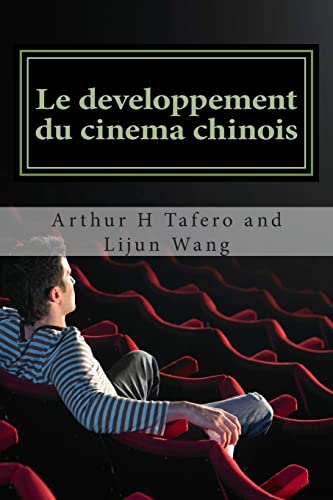 Le developpement du cinema chinois: BONUS! Acheter ce livre et d'obtenir un Collectibles Movie Catalogue GRATUIT! * (French Edition)