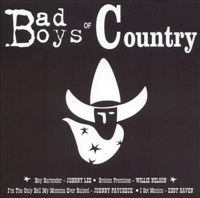 Bad Boys of Country [Audio CD]
