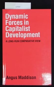 Paperback Dynamic Forces in Capitalist Development: A Long-Run Comparative View Book