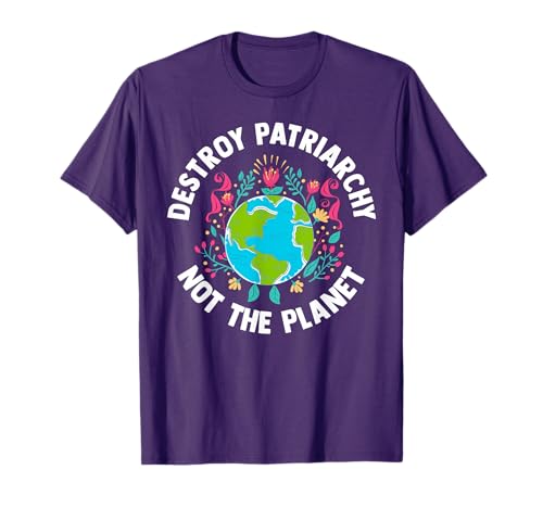 Feminist Earth Day Environmentalist Liberal Women's Tshirt T-Shirt