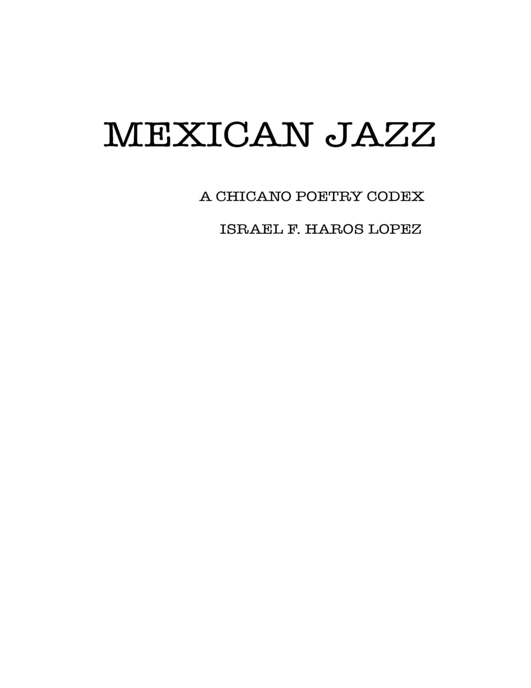 Mexican Jazz: A Chicano Poetry Codex: Volume 2 (Chicano Pulp Fiction)