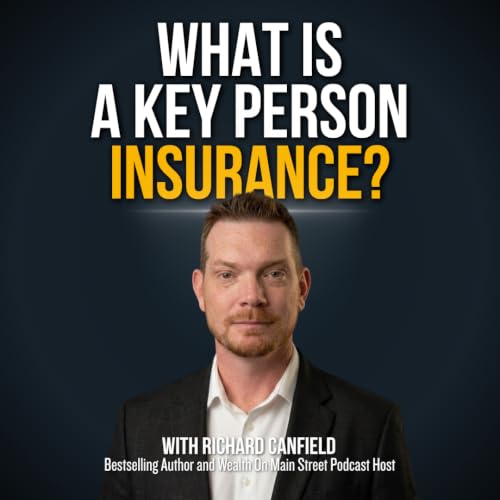 331: How Does Key Person Insurance Work? A Complete Guide for Business Owners