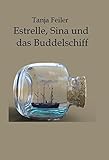  Estrelle, Sina und das Buddelschiff: Kurzgeschichte