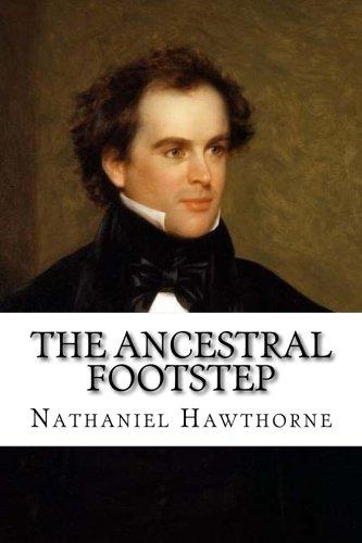 The Ancestral Footstep: (Fragment) 1978085931 Book Cover