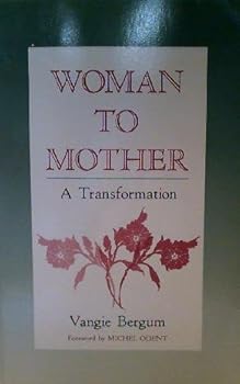 Paperback Woman to Mother: A Transformation Book