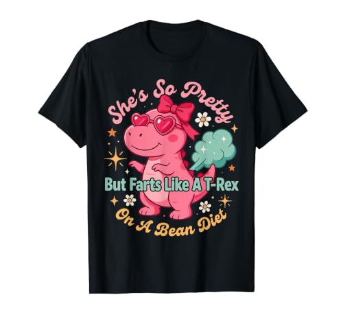 She's So Pretty But She Like A T-Rex On A Bean Diet T�V���c