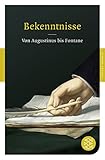 Bekenntnisse: Autobiographien von Augustinus bis Fontane (Fischer Klassik)