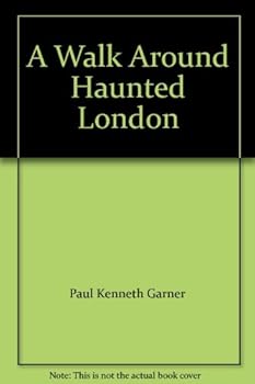 Paperback A Walk Around Haunted London Book