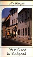 My Hungary: Your Guide to Budapest 9637357912 Book Cover