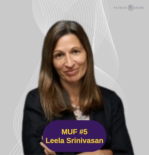 『MUF #5 Living Your Values: Leela Srinivasan’s Leap into Purpose-Driven Leadership』のカバーアート