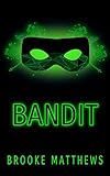 Bandit: An MMM supervillain/superhero gay romance