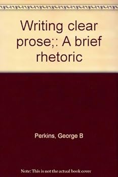 Paperback Writing clear prose;: A brief rhetoric Book