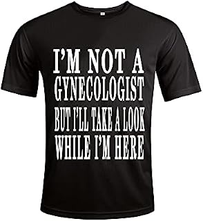 I'm Not A Gynecologist But I'll Take A Look Anyway Slogan Funny Humour Slogan Personalised Colours Unisex T-Shirt Gift Black, S-XXL