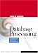 Database Processing: Fundamentals, Design, And Implementation