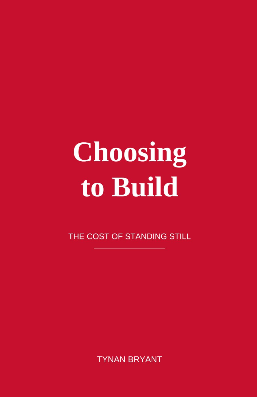 Choosing to Build: The Cost of Standing Still
