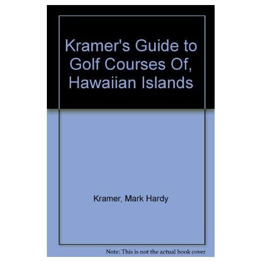 Kramer's Guide to Hawaiian Golf Courses